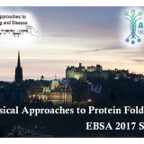 EBSA 2017 Satellite Meeting: Biophysical Approaches to Protein Folding and Disease