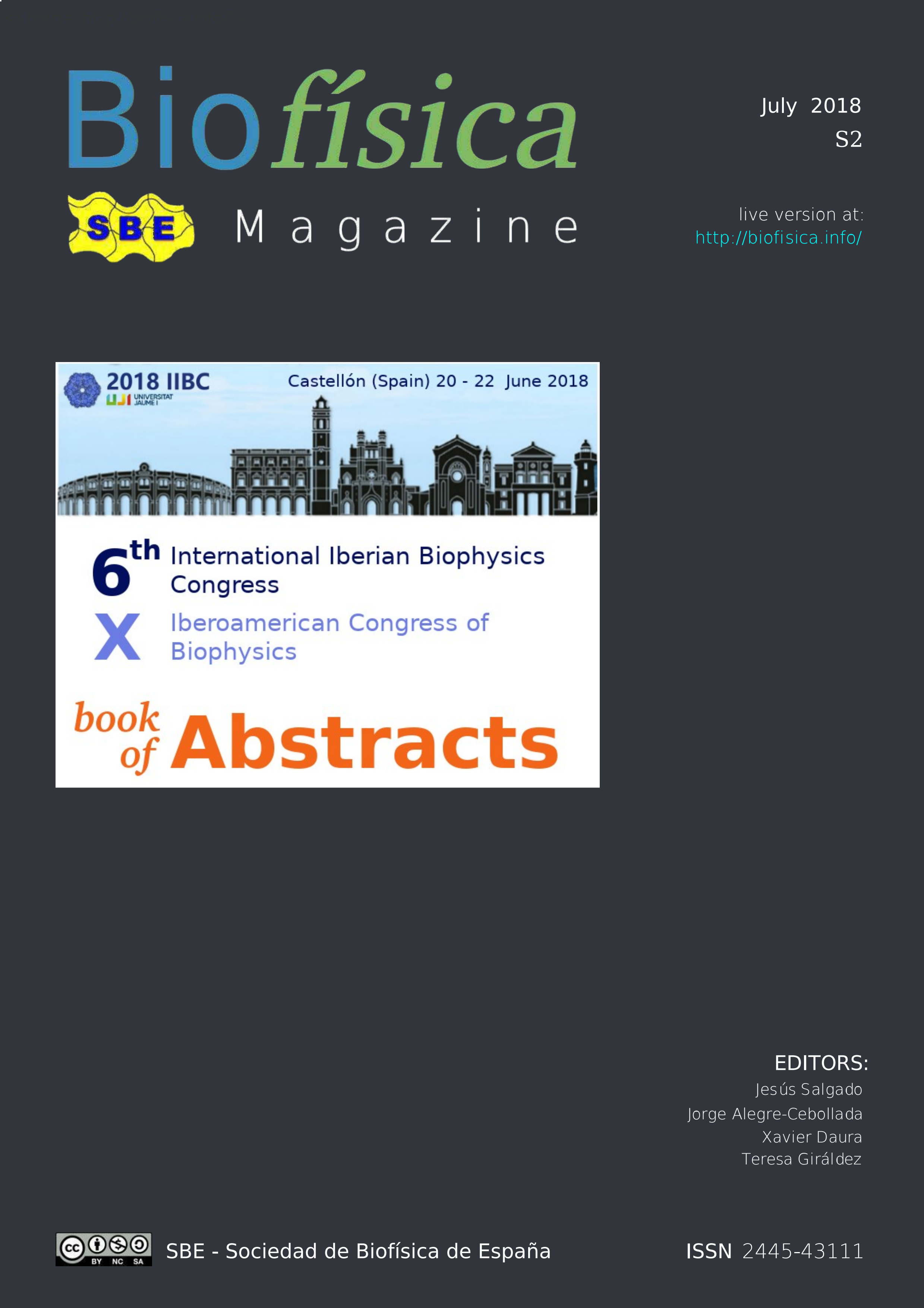 Abstracts of the 6th International Iberian Biophysics Congress and X Iberoamerican Congress of Biophysics, 20-22 June 2018, Castellón (Spain)